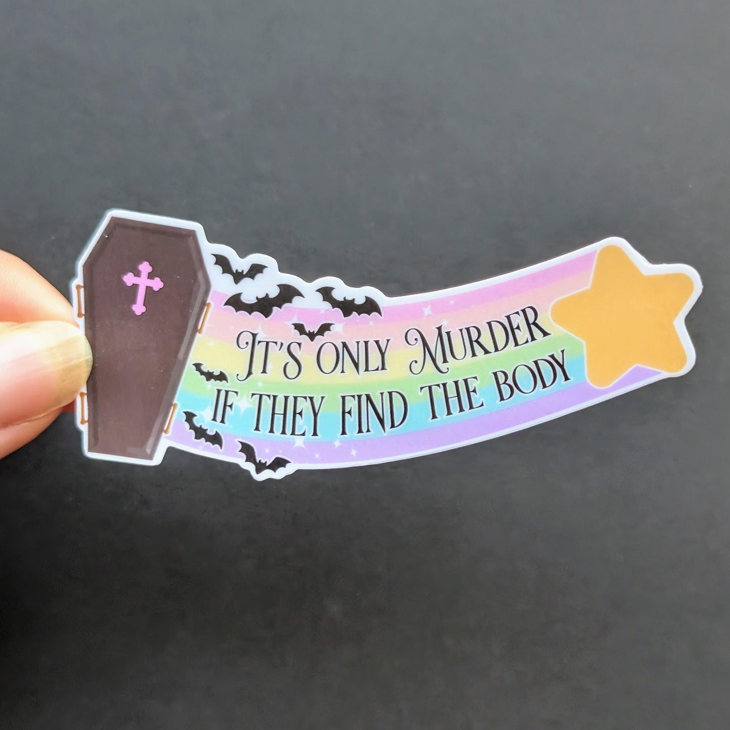 It's only Murder if they find the Body Sticker | the more you know, star, coffin, bat, rainbow